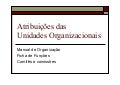 Aula 10   capítulo 6 - atribuições das unid organizacionais