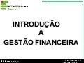 Aula 1   Introdução à Gestão Financeira 06.04.2011