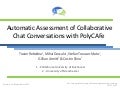 Automatic assessment of collaborative chat conversations with PolyCAFe - EC-TEL2011