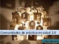 Comunidades de práctica en salud 2.0