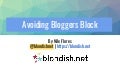 Avoiding bloggers block