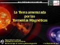 La Tierra amenazada por las tormentas magnéticas