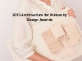 2013 Architecture for Humanity Design Awards