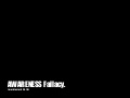 Awareness fallacy