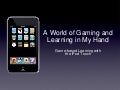 Game-Based Learning With The iPod Touch