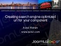 JoomlaEXPO: Search Engine Friendly URLs - Azrul.com