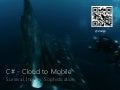 C# - Azure, WP7, MonoTouch and Mono for Android (MonoDroid)