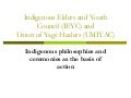 Indigenous Elders and Youth Council (IEYC) andUnion of Yagé Healers (UMIYAC): Indigenous philosophies and ceremonies as the basis of action