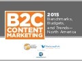 B2C Content Marketing 2015 Benchmarks, Budgets and Trends - North America by Content Marketing Institute and MarketingProfs sponsored by Enveritas Group
