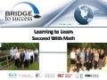 Bridge to Success: Learning to Learn and Succeed With Math