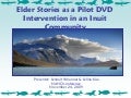 Elder Stories as a Pilot DVD Intervention in an Inuit Community