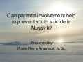 Can parental involvement help to prevent youth suicide in Nunavik?
