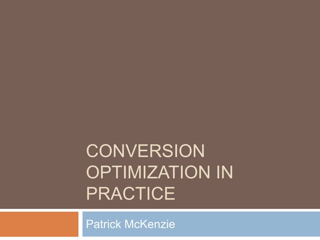 Conversion Optimization in Practice...