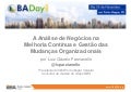 A Análise de Negócios na Melhoria Contínua e Gestão das Mudanças Organizacionais
