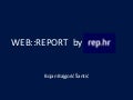 (WS11) Bojan Bajgorić Šantić: Web::Report by Rep.hr*