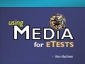 15 ways to use images, audio and video in E-Tests
