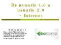 Usuario 1.0 - Usuario 2.0 - Internet - Barcampscz