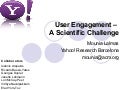 User Engagement - A Scientific Challenge