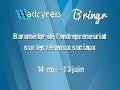 Barometre Entrepreneuriat Startup - Mai Juin 2013 - Maddyness Bringr