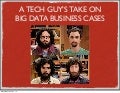 a Tech guy’s take on Big Data business cases (@pavlobaron)