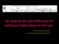 Les langues de spécialité comme politique linguistique en Europe