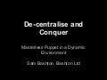 De-centralise and Conquer: Masterless Puppet in a Dynamic Environment