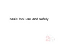 Basic Tool Use and Safety