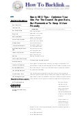 Basic seo tips   optimize your site for the search engine bots, but remember to keep it user friendly