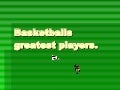 Basketballs Greatest Players