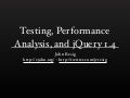 Testing, Performance Analysis, and jQuery 1.4