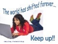 The World Has Shifted Forever... Keep Up!!