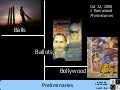 Balls, Ballots, Bollywood - Elims Audio Visuals