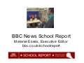 Melanie Essex, BBC News School Report