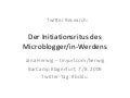Twitter Research: Der Initiationsritus des Microblogger/in Werdens