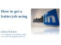 How to get a better job with Linkedin