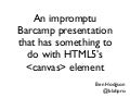 An Impromptu Introduction to HTML5 Canvas