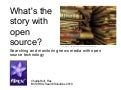 What&rsquo;s the story with Open Source? 