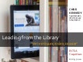 Leading from the Library - BCTLA -- October 19, 2012