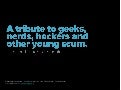 A tribute to geeks, nerds, hackers and other young scum for Bibliotheek Netwerk Brabant