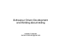 Behaviour Driven Development and Thinking About Testing