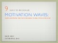 9 Ways to Recognize Motivation Waves
