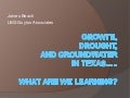 Growth, Drought, and Groundwater in Texas... What are we learning?
