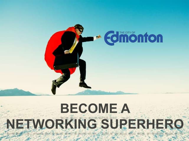 Become A Networking Superhero!