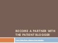 Become A Partner With The Patient Blogger