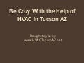 Be Cozy With the Help of HVAC in Tucson AZ