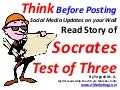 Think Before Posting Social Media Updates on your Wall - Read Story of Socrates Test of three