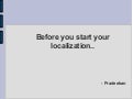 Before you start your localization