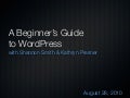Beginners Guide to WordPress WordCamp Montreal 2010