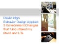 Behavior Design:  3 Environment Changes that Uncluttered my Mind and Life