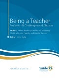 Being a Teacher: Professional Challenges and Choices.